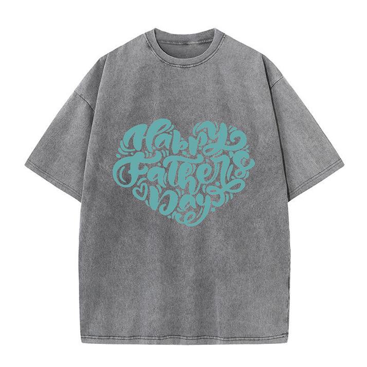 230g Heart Happy Father's Day Wash Old Cotton T-shirt