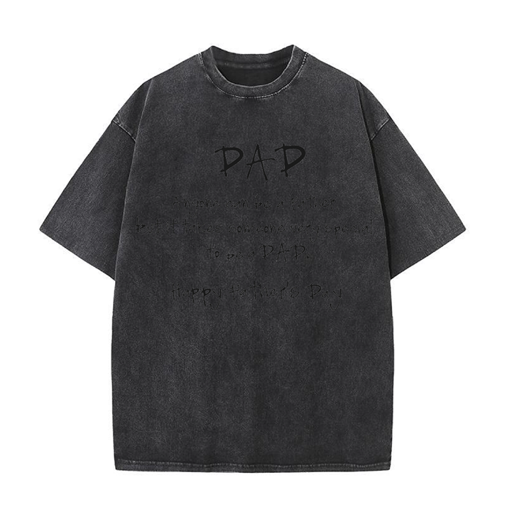 230g Special To Be A Dad Wash Old Cotton T-shirt