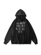 360g All Of You Letter Printed Wash Old Cotton Hoodie Emma Bridess