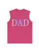 230g Blessing On Father's Day Pink Wash Old Cotton Sleeveless T-shirt
