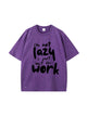 I'm Not Lazy Letter Print Vintage Cotton T Shirt