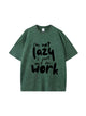 I'm Not Lazy Letter Print Vintage Cotton T Shirt