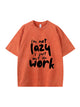I'm Not Lazy Letter Print Vintage Cotton T Shirt